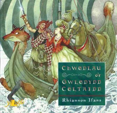 A picture of 'Chwedlau o'r Gwledydd Celtaidd' 
                              by Rhiannon Ifans